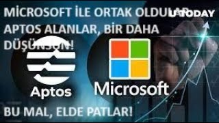 BU MAL, ELDE PATLAR: APT COİN ALANLAR, BİR DAHA DÜŞÜNSÜN!🚨APTOS, MİCROSOFT İLE ORTAK OLDU! AMA...!!🚨