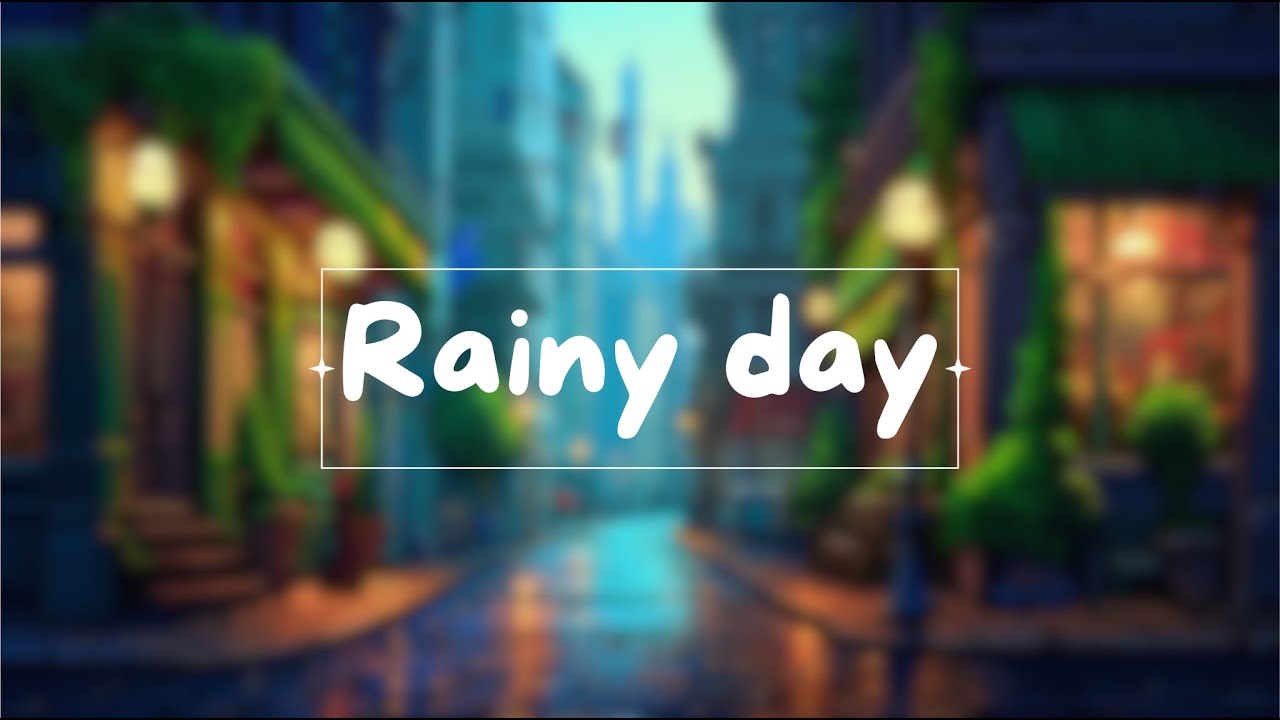 Rainy Day Lofi Beats Mix Chill Beats To Relax ёямщёяо ёяуътнр Youtube