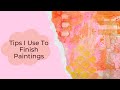 Tips To Finish A Mixed Media Painting