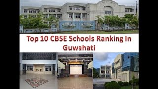 TOP 10 SCHOOL IN GUWAHATI 2021 |Assam (Episode 6)
