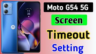 Motorola g54 5g screen timeout setting | How to set screen timeout in moto g54 5g mobile