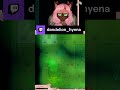 then i got high... dandelion_hyena on twitch