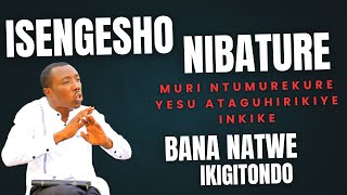 ISENGESHO: MURI NIBATURE YUYUMUNSI IMANA IKWIYEREKE| SOZA UMWAKA USHIMA IMANA KUBWIBYO YAKOZE