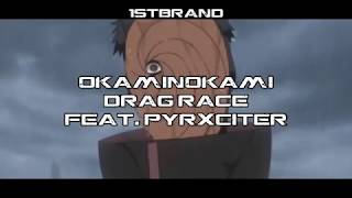 OKAMINOKAMI - DRAG RACE (FEAT. PYRXCITER) [AMV]