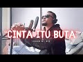 CINTA ITU BUTA - UKS Cover by Aze | Lagu Malaysia Melayu Slow Rock Terbaru 2024