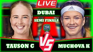 🔴LIVE: Tauson C vs Muchová K • WTA Dubai Open 2025 Semifinal #Tauson #Muchova #tennis #wta