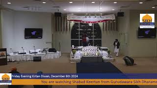 Sikh Dharamsal Program - Friday Evening Kirtan Diwan, December 6th 2024