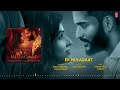 ek mulaqaat audio abhishek malhan sakshi malik javed mohsin vishal m shreya g rashmi v bhushan k