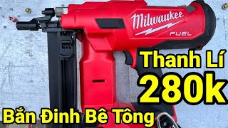 Thanh Lý Giảm Giá Máy Bắn Đinh Bê Tông Xài Pin 18V Milwaukee Xài Lướt 98%