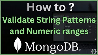 MongoDB Schema Validation: Validate String Patterns & Numeric Ranges (Guide)