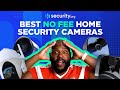 Best No Fee Security Cameras