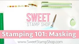 Stamping 101: Masking