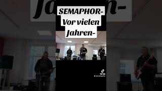 Semaphor -Vor vielen Jahren-