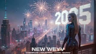 Cyberpunk / Dark Techno / EBM / Industrial 'NEW WEYV' 2025 [FREE]