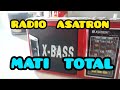 Cara memperbaiki radio asatron mati total.