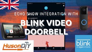 Amazon Echo Show & Blink Video Doorbell | HusonDIY | Auto Show the Blink Video Doorbell | UK Version