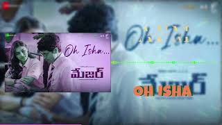 Oh Isha - Major Telugu[8D+Theatre Sound] | Adivi Sesh, Saiee M Manjrekar | Armaan Malik..