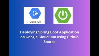 Spring Boot Application on Google Cloud Run using Github Source #SpringBoot #GoogleCloudRun