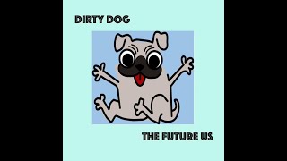 Dirty Dog
