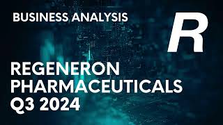 REGENERON PHARMACEUTICALS Earnings Q3 2024: Business \u0026 REGN Stock Info - Financial Results Analysis