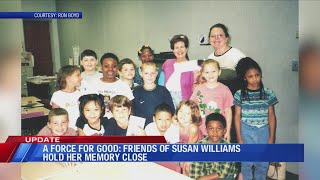 'A Force For Good,' friends of Susan Williams remember her legacy