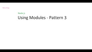 Node.js - Different ways to use Modules - Pattern 3