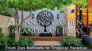 10 Stunning Garden \u0026 Landscape Ideas: From Zen Retreats, Modern Luxury Garden to Tropical Paradises