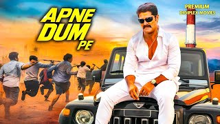 Apne Dum Pe - New Released Hindustani Dubbed Movie | South Action Dubbed Movie | New South Movie