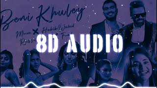 Beni Khuley [ 8D AUDIO] USE HEADPHONES 🎧 || Habib X Muza || Dolby India