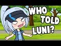 WHO TOLD LUNI? | Gachaverse Skit