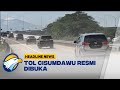 Tol Cisumdawu Resmi Dibuka Secara Gratis Hingga Bulan Mei