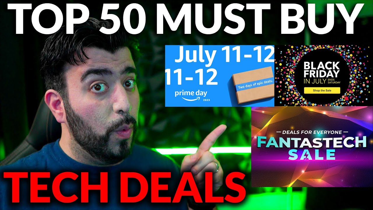 Top 50 Tech Deals For Amazon Prime Day, Newegg FantasTech & Best Buy ...