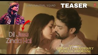 Teaser - Dil Jisse Zinda Hai | Jubin Nautiyal | Gurmeet Choudhary, Giorgia Andriani | T-Series