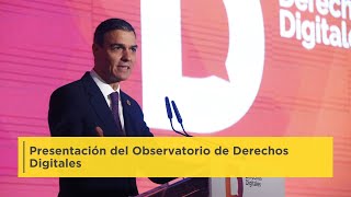 Pedro Sánchez en la presentación del Observatorio de Derechos Digitales