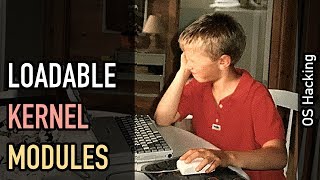 OS hacking: Loadable kernel modules