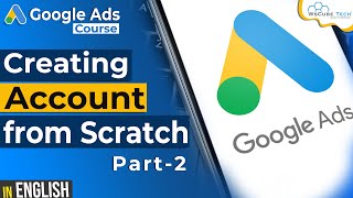 How to Create Google Ads Account ? | (in 10mins) Google Ads Tutorial