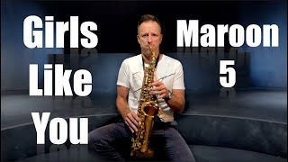Girls Like You | Maroon 5 | (Saxophone Cover Brendan Ross)