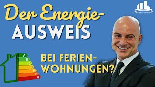 Der Energieausweis - Ist dieser auch für Ferienwohnungen auszustellen