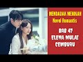 Novel Romantis || MENDADAK MENIKAH‼️ Bab 47 ELENA CEMBURU ARCHEL SELINGKUH