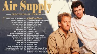 The Best of Air Supply | Air Supply Greatest Hits Full Album | Soft Rock Legends