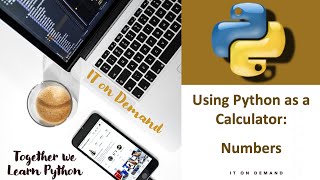 09. Python Tutorial: Using Python as a Calculator (Arithmetic Operators)