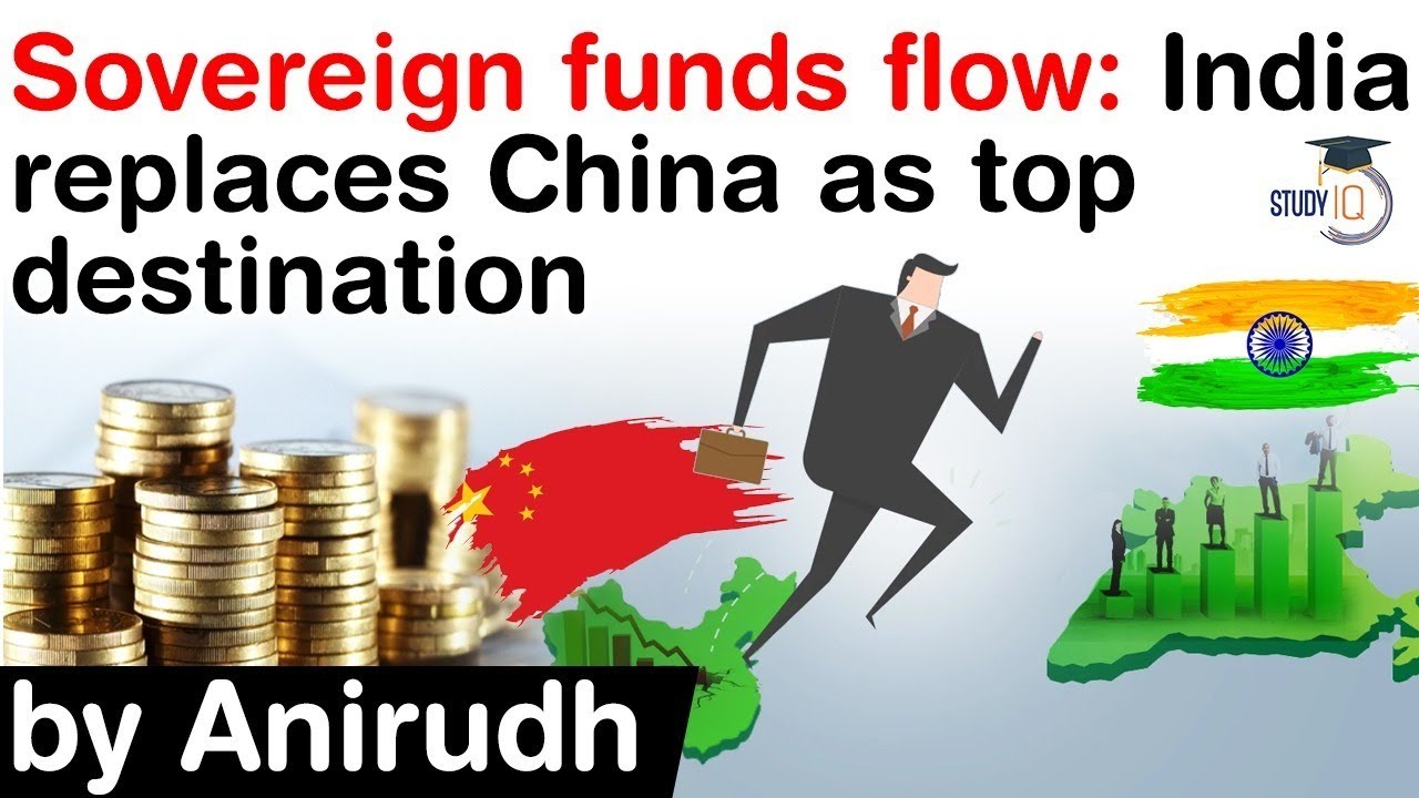 What Is Sovereign Fund? India Replaces China As A Top Destination Of ...