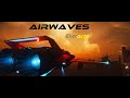 AIRWAVES ─ Entracte │ Star Citizen Low Fly Acrobatic │ Cinematic 4k Ultrawide