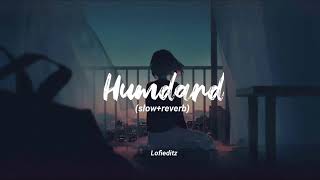 Humdard || (slow+reverb)