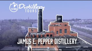 10 Minute Distillery Tours | James E. Pepper Distillery