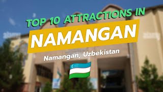 🌍 Top 10 Must-Visit Attractions in Namangan, Uzbekistan 🇺🇿