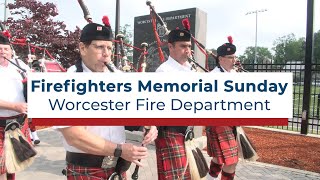 Firefighters Memorial Sunday - Worcester Fire Department, June 8, 2025