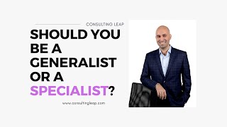 Should You Be a Generalist or a Specialist?