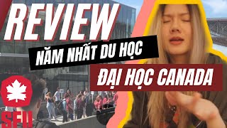 Review Trải nghiệm Năm Nhất DU HỌC Đại học CANADA| SFU Simon Fraser University + hình ảnh real