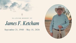 James Fred Ketcham Memorial Service